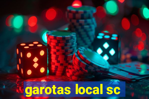 garotas local sc